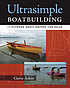 Ultrasimple boatbuilding : 17 plywood boats anyone... 著者：  Gavin Atkin 