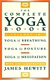 The complete yoga book : yoga of breathing, yoga... por James Hewitt