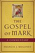 The Gospel of Mark : a commentary 저자: Francis J Moloney