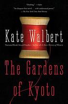 The gardens of Kyoto : a novel