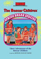 The Boxcar children spring break special : the mystery cruise, the black pearl mystery, the mystery in the mall