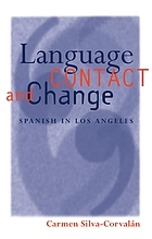 Language contact and change : Spanish in Los Angeles