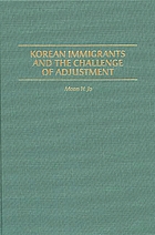 Korean immigrants and the challenge of adjustment