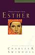 Esther : a woman of strength & dignity : profiles... 著者： Charles R Swindoll