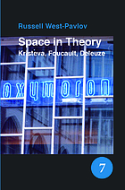 Space in theory : Kristeva, Foucault, Deleuze