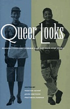 Queer looks : perspectives on lesbian and gay film and video