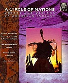 A circle of nations : voices and visions of American Indians ; North American Native writers & photographers