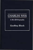 Charles Ives : a bio-bibliography