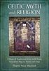 Celtic myth and religion : a study of traditional... by  Sharon Paice MacLeod 