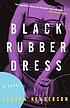 Black rubber dress by Lauren Henderson