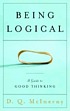 Being logical : a guide to good thinking by  Dennis Q McInerny 