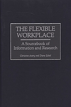 The flexible workplace : a sourcebook of information and research