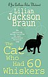 The cat who had 60 whiskers door Lilian Jackson Braun