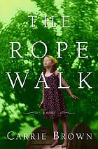 The rope walk