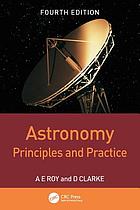 Astronomy : principles and practice