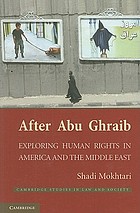 After Abu Ghraib : exploring human rights in America and the Middle East
