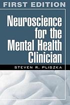 Neuroscience for the mental health clinician