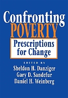 Confronting poverty : prescriptions for change