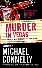 Murder in Vegas : new crime tales of gambling and desperation
