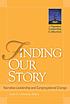 Finding our story : narrative leadership and congregational... by Larry A Golemon