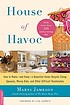 House of havoc : how to make, and keep, a beautiful... by  Marni Jameson 