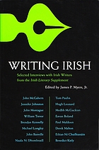 Writing Irish : selected interviews with Irish writers from the 