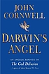 Darwin's angel : a seraphic response to The God... 著者： John Cornwell