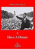 Martin Luther King, Jr. : I have a dream. de Martin Luther King, Jr.
