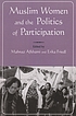 Muslim women and the politics of participation : implementing the Beijing platform