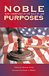 Noble purposes : nine champions of the rule of... von Norman Gross