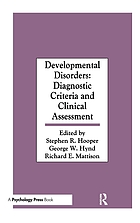 Developmental disorders : diagnostic criteria and clinical assessment