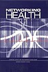 Networking health : prescriptions for the Internet