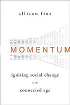 Momentum : igniting social change in the connected age