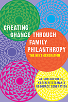 Creating change through family philanthropy : the next generation