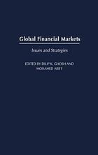 Global financial markets : issues and strategies