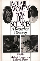 Notable women in the life sciences : a biographical dictionary