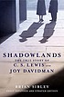 Shadowlands : the true story of C.S. Lewis and... por Brian Sibley
