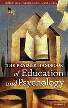 The Praeger handbook of education and psychology