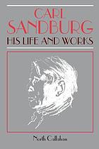 Carl Sandburg : his life and works