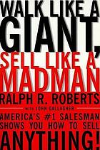 Walk like a giant, sell like a madman.