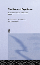 The doctoral experience : success and failure in graduate school