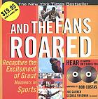 And the fans roared : the sports broadcasts that kept us on the edge of our seats