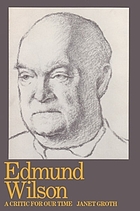 Edmund Wilson : a critic for our time /Janet Wilson.