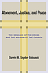 Atonement, justice, and peace the message of the... by Darrin W  Snyder Belousek