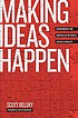 Making ideas happen : overcoming the obstacles... 著者：  Scott Belsky 