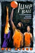 Jump ball : a basketball season in poems de Mel Glenn