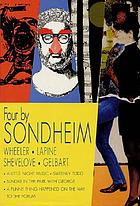 Four by Sondheim, Wheeler, Lapine, Shevelove and Gelbart