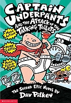 Captain Underpants and the attack of the talking toilets : another epic novel