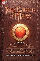 John Carter of Mars : v. 3 : the fifth adventure : Chessmen of Mars, the sixth adventure : Mastermind of Mars
