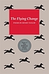 The flying change : poems 著者：  Henry Taylor 